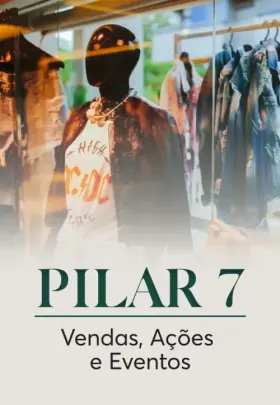 Pilar 7: Vendas, Ações e Eventos
